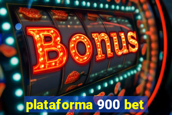 plataforma 900 bet