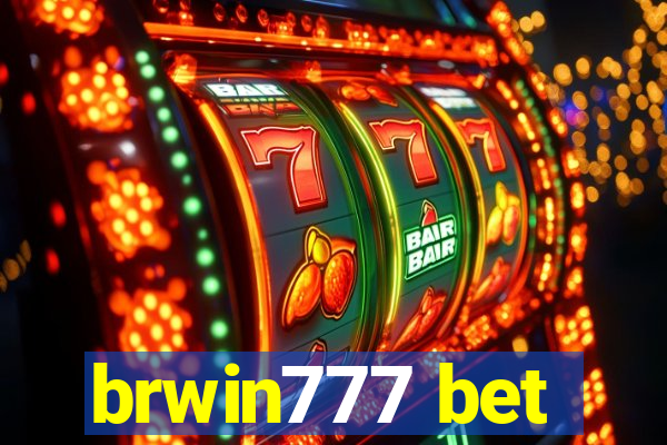 brwin777 bet