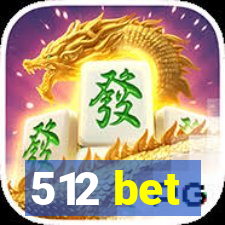 512 bet