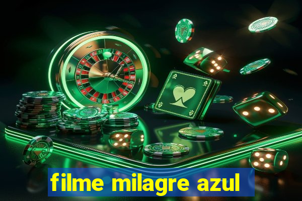 filme milagre azul