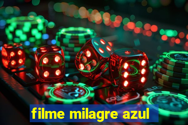 filme milagre azul