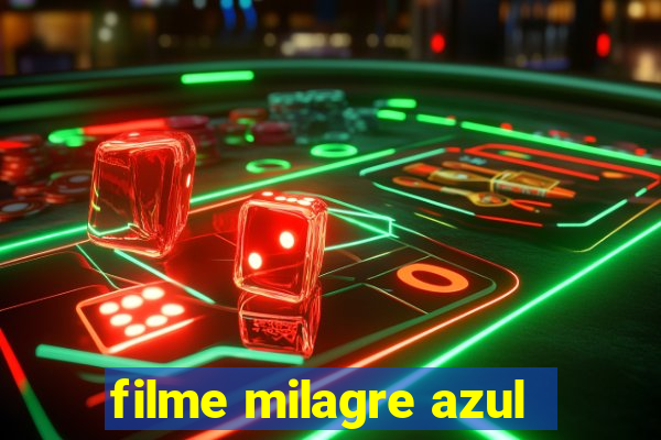 filme milagre azul