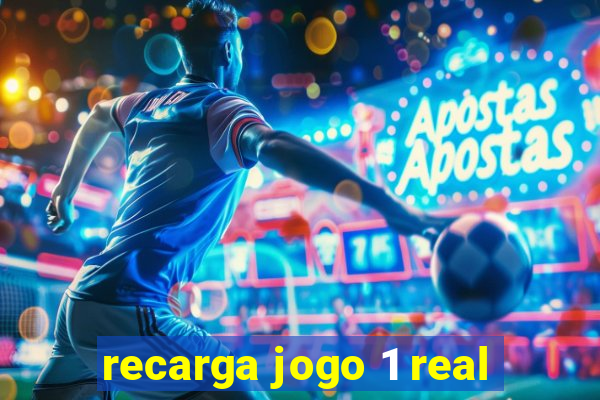 recarga jogo 1 real