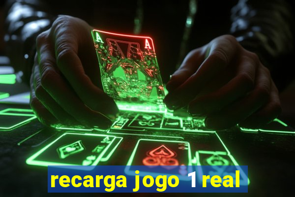 recarga jogo 1 real