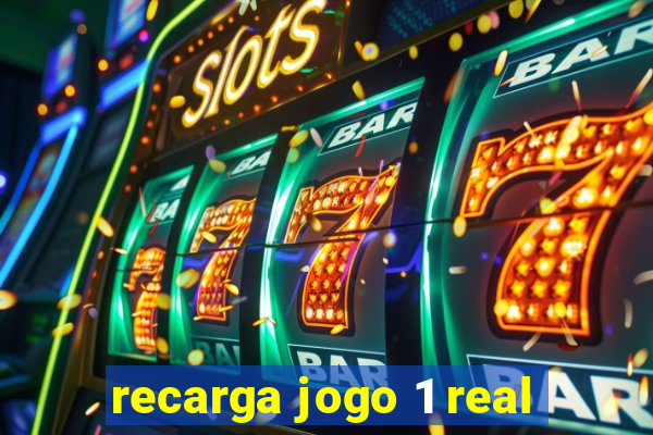 recarga jogo 1 real