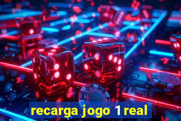 recarga jogo 1 real