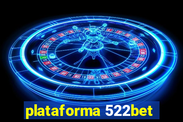 plataforma 522bet