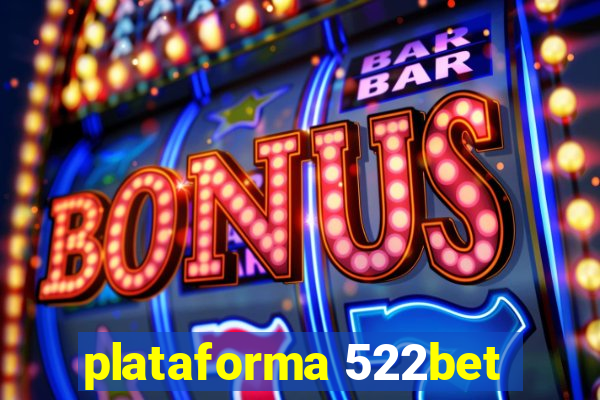 plataforma 522bet