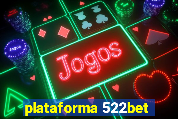 plataforma 522bet