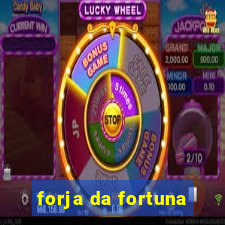 forja da fortuna