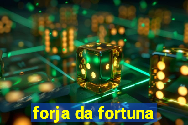 forja da fortuna