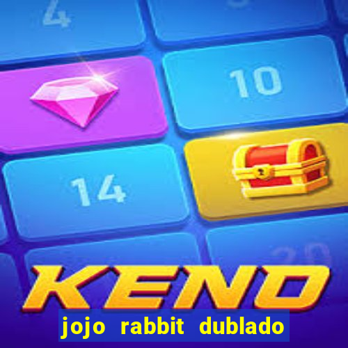 jojo rabbit dublado google drive