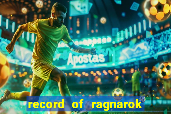 record of ragnarok 3 temporada ep 1