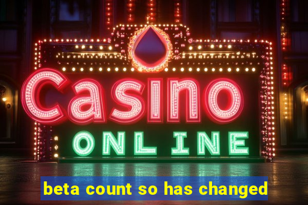 beta count so has changed