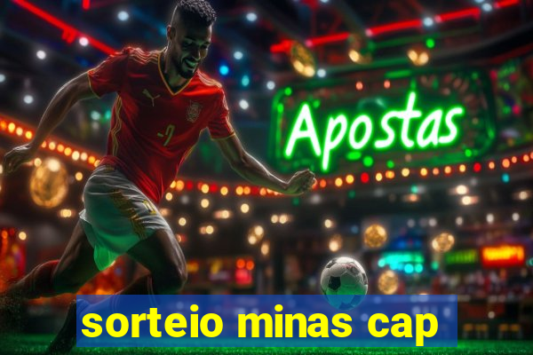 sorteio minas cap