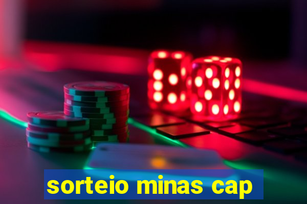 sorteio minas cap