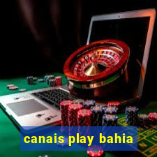 canais play bahia