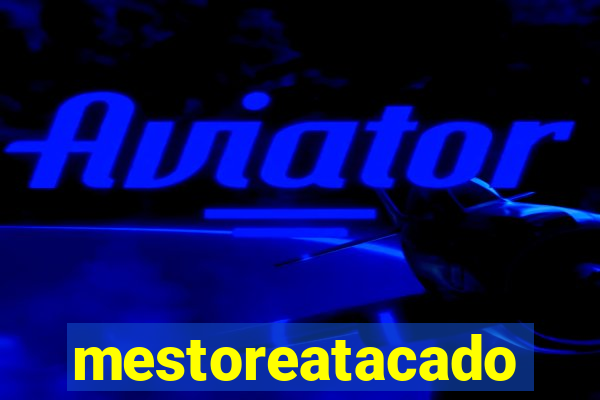 mestoreatacado