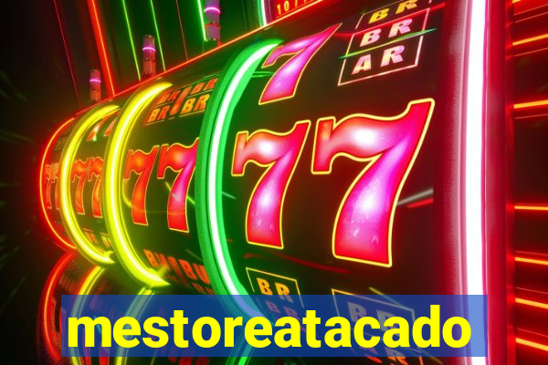 mestoreatacado