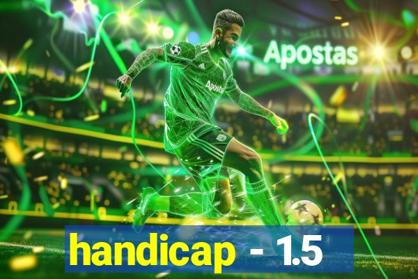 handicap - 1.5