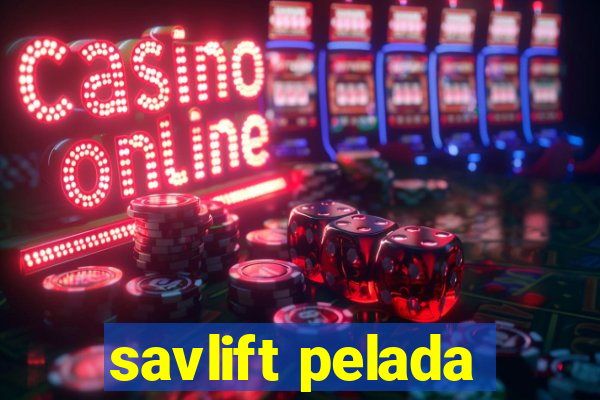 savlift pelada