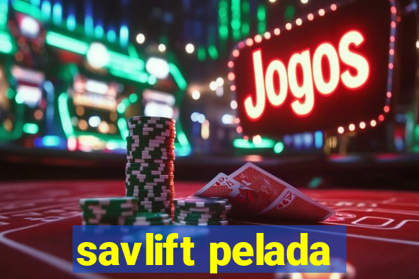 savlift pelada