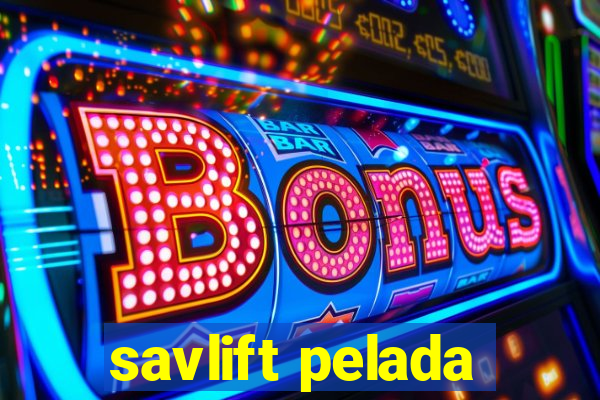 savlift pelada