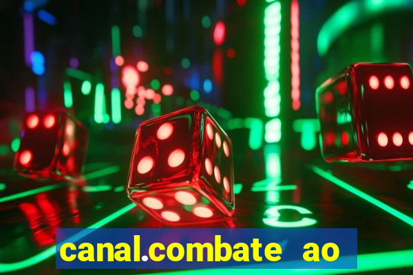 canal.combate ao vivo multicanais