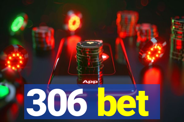 306 bet