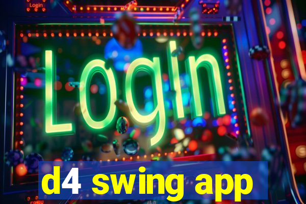 d4 swing app