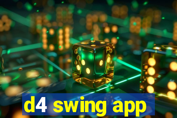 d4 swing app