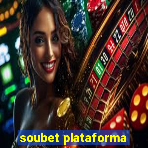 soubet plataforma