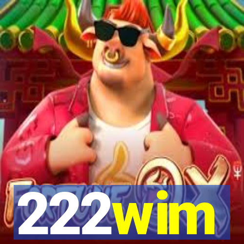 222wim