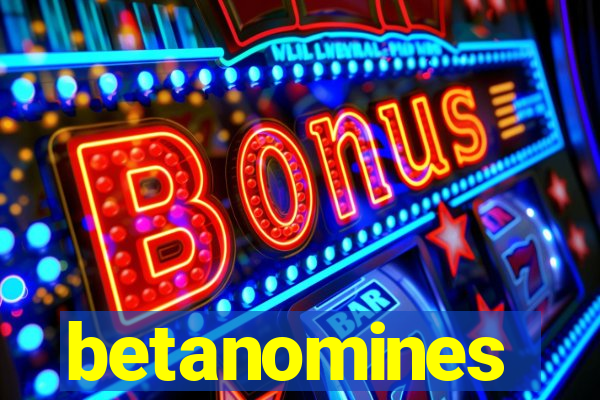 betanomines