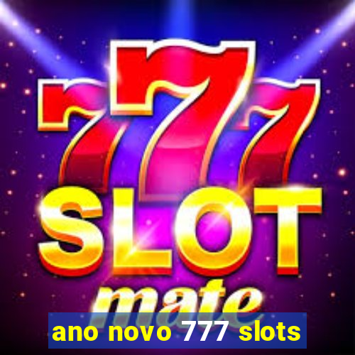 ano novo 777 slots