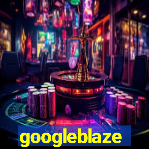 googleblaze