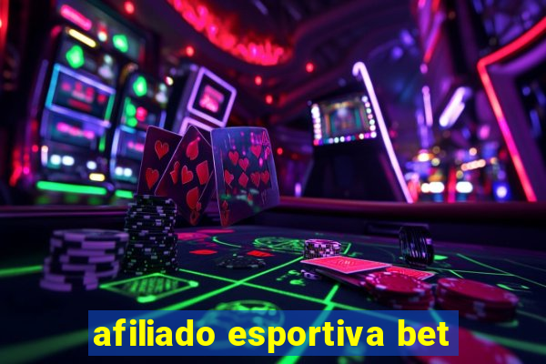 afiliado esportiva bet