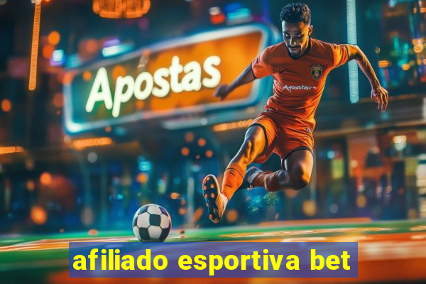 afiliado esportiva bet