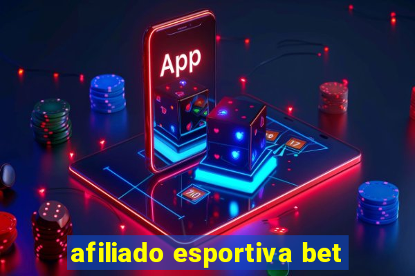 afiliado esportiva bet