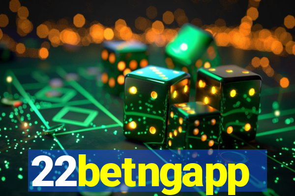 22betngapp