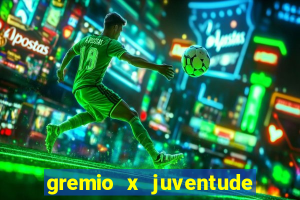 gremio x juventude ao vivo