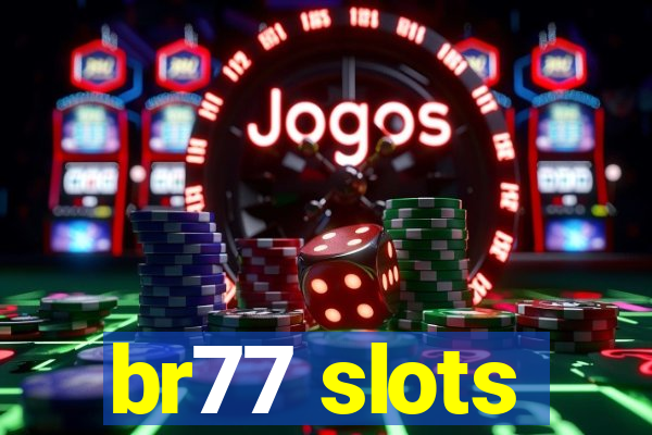 br77 slots