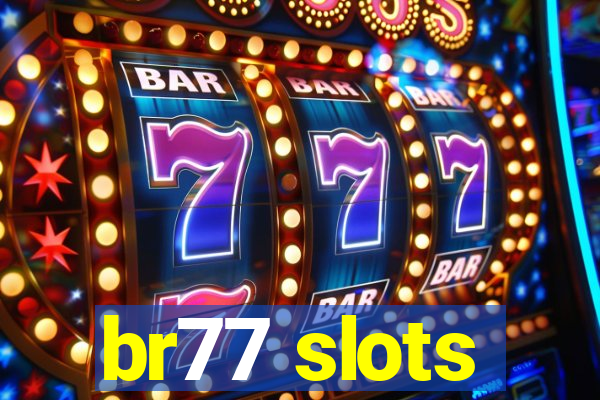 br77 slots