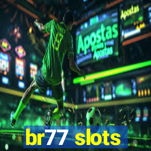 br77 slots