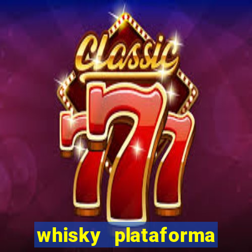 whisky plataforma de jogos