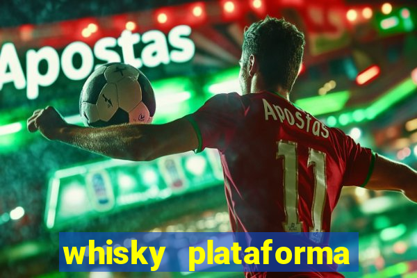 whisky plataforma de jogos