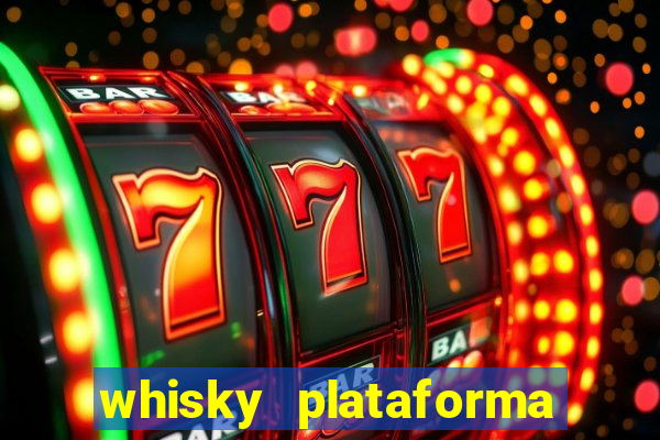 whisky plataforma de jogos