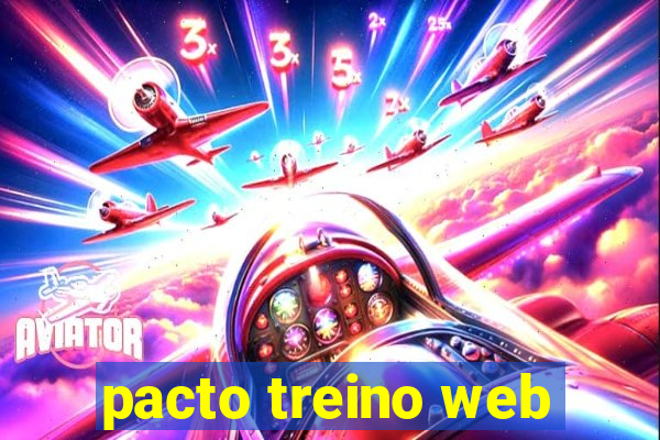 pacto treino web