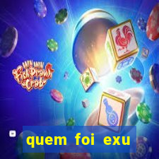 quem foi exu caveira em vida