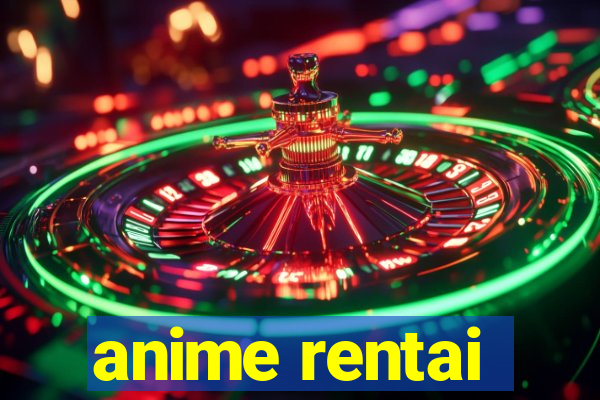 anime rentai